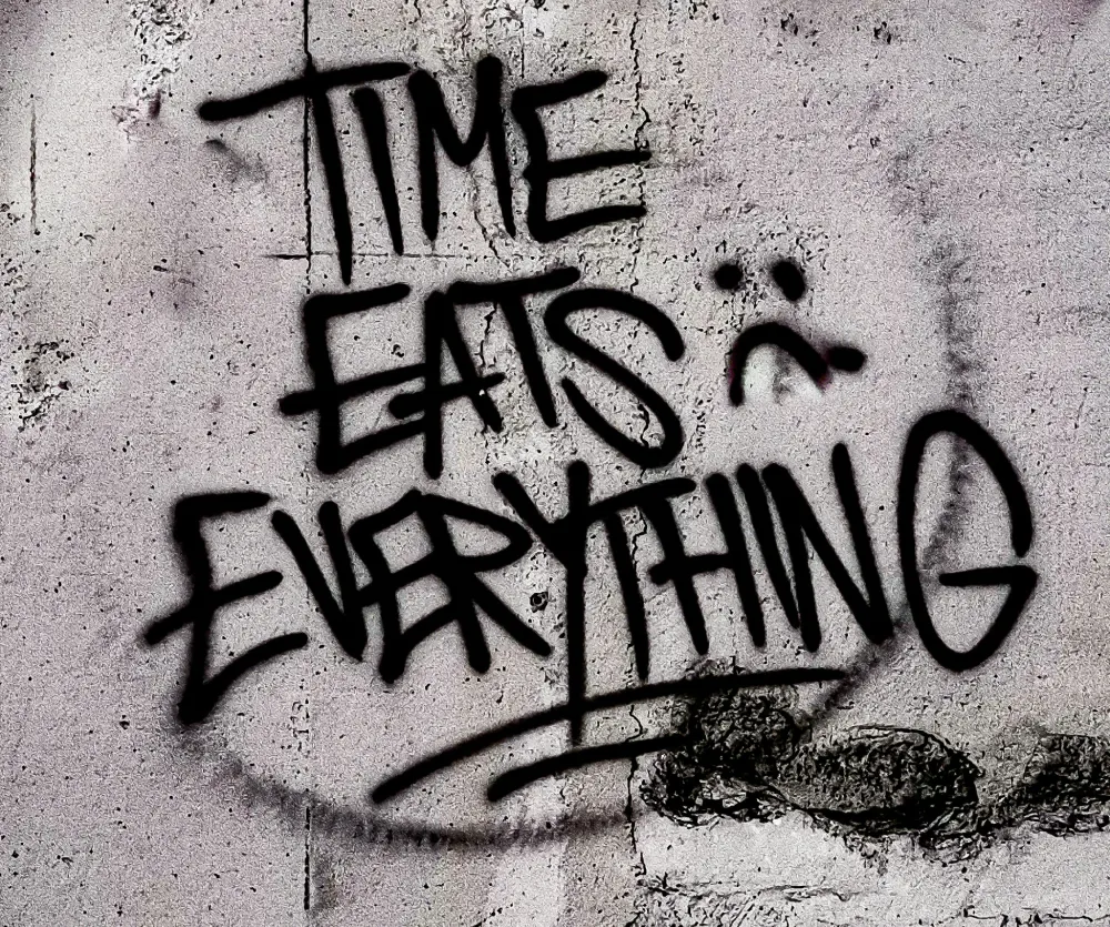 time eats everything